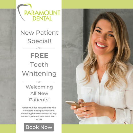 Paramount Dental | Free Teeth Whitening